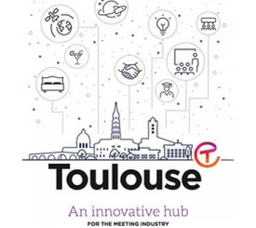 Toulouse an innovative hub for the meeting industry